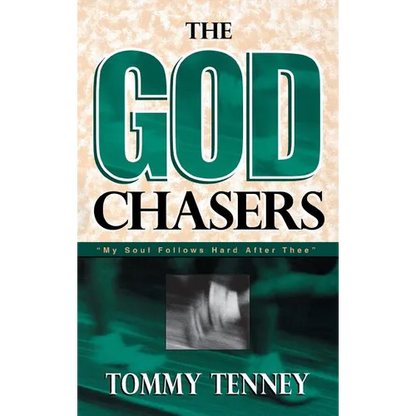 God Chasers: "My Soul Follows Hard After Thee" - Hardcover