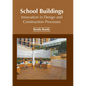 School Buildings: Innovation in Design and Construction Processes - Hardcover