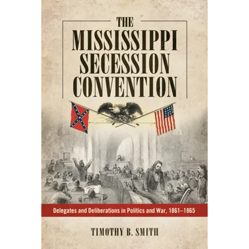 The Mississippi Secession Convention - Hardcover