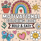 Bold & Easy Motivational Coloring Book: Inspirational Designs for Stress Relief Coloring for Adults and Teens - Paperback