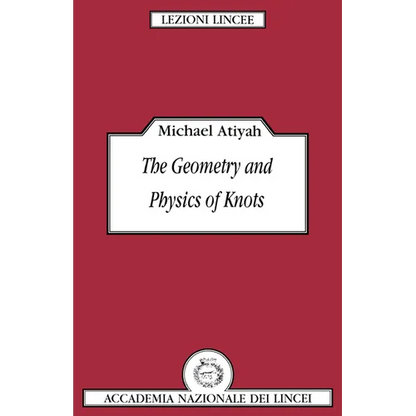 The Geometry and Physics of Knots - Paperback