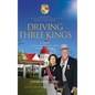 Driving Three Kings: Fifty Years of the Waterhouse Family Serving the Kingdom of Tonga - Hardcover