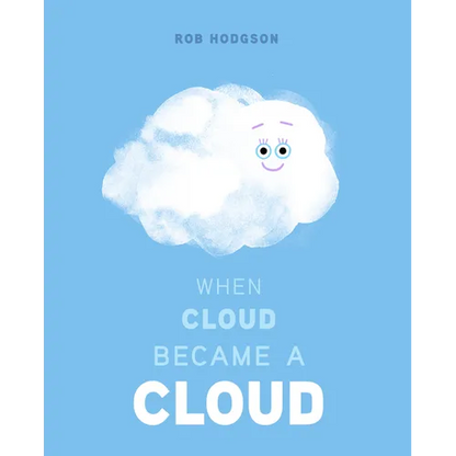 When Cloud Became a Cloud - Hardcover