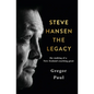Steve Hansen: The Legacy - Hardcover