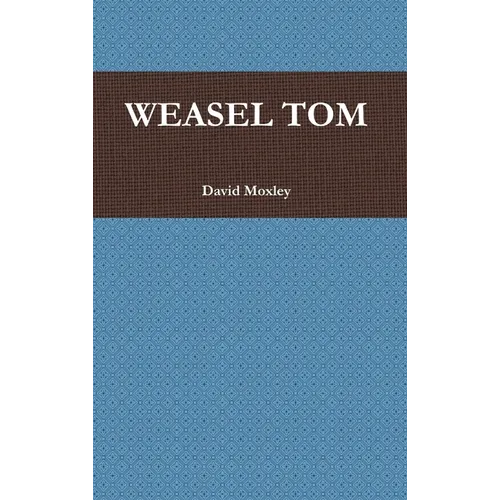 Weasel Tom - Hardcover