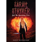 Sarah Stryker: And The Scorching Fire - Hardcover