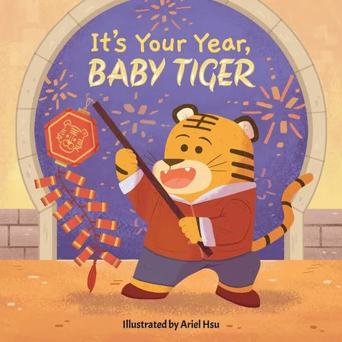 It's Your Year, Baby Tiger - Board Book