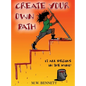 Create Your Own Path: It All Begins In The Mind - Hardcover