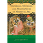 Materials, Methods, and Masterpieces of Medieval Art - Hardcover
