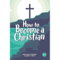 How to Become a Christian: 8.1 - Paperback