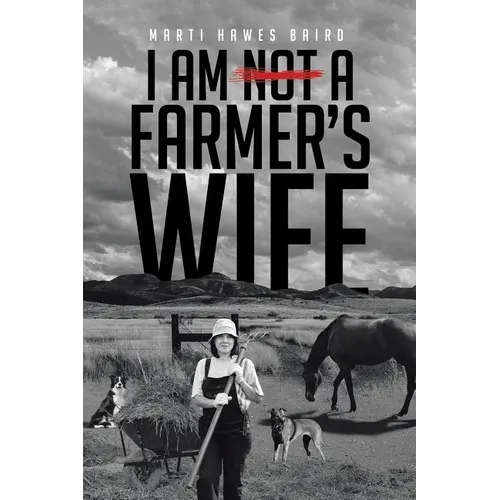I Am Not a Farmer's Wife - Paperback