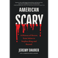 American Scary: A History of Horror, from Salem to Stephen King and Beyond - Hardcover
