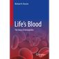 Life's Blood: The Story of Hemoglobin - Hardcover