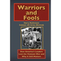 Warriors and Fools: How America's Leaders Lost the Vietnam War and Why It Still Matters - Paperback