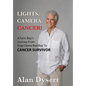Lights, Camera, Cancer! - Hardcover