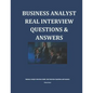 Business Analyst Interview Guide: Real Interview Questions and Answers - Paperback