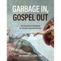 Garbage In, Gospel Out: The Practitioner's Workbook for Transforming AI Governance - Paperback