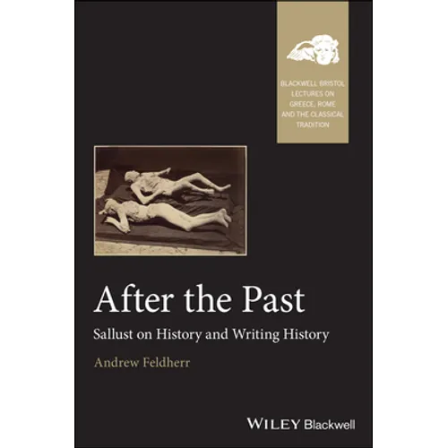 After the Past: Sallust on History and Writing History - Paperback
