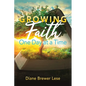Growing Faith One Day at a Time: 31-Day Faith Building Journey - Paperback