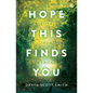 Hope This Finds You: Letters From a Friend - Paperback