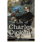 The Life of Charles Dickens, Volume I: 1812-1847 - Paperback