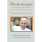 The Other Francis: Everything They Did Not Tell You About the Pope - Paperback