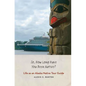So, How Long Have You Been Native?: Life as an Alaska Native Tour Guide - Hardcover
