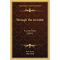 Through The Invisible: A Love Story (1897) - Paperback