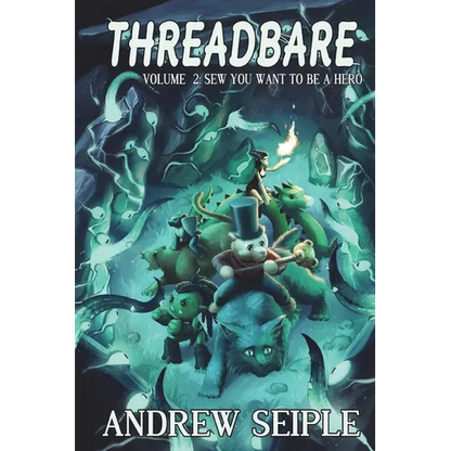Threadbare Volume Two: Sew You Want to be a Hero - Paperback