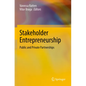 Stakeholder Entrepreneurship: Public and Private Partnerships - Paperback