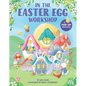 In the Easter Egg Workshop: A Pop-Up Adventure - Board Book