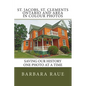 St. Jacobs, St. Clements Ontario and Area in Colour Photos: Saving Our History One Photo at a Time - Paperback