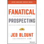 Fanatical Prospecting: The Ultimate Guide to Opening Sales Conversations and Filling the Pipeline by Leveraging Social Selling, Telephone, Email, Text - Hardcover