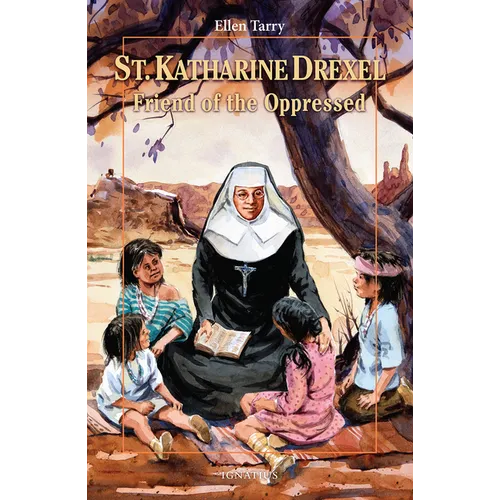Saint Katharine Drexel: Friend of the Oppressed - Paperback