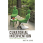 Curatorial Intervention: History and Current Practices - Paperback