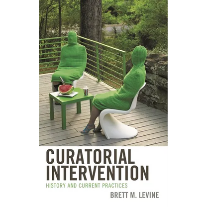 Curatorial Intervention: History and Current Practices - Paperback