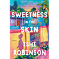 Sweetness in the Skin - Hardcover