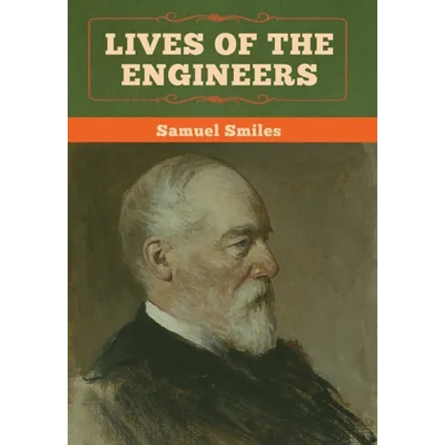 Lives of the Engineers - Hardcover