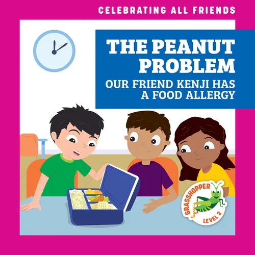 The Peanut Problem: Our Friend Kenji Has a Food Allergy - Paperback