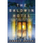 The Baldwin Hotel - Paperback