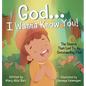 God ... I Wanna Know You!: The Search That Led To An Outstanding Find - Hardcover