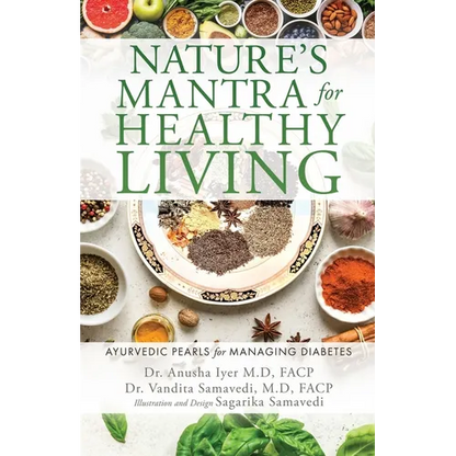 Nature's Mantra for Healthy Living: Ayurvedic Pearls for Managing Diabetes - Paperback