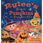 Rylee's Unique Pumpkins in Pumpkinville - Hardcover