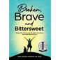 Broken, Brave and Bittersweet: Forging Fiercely Through Disability, Parenthood, and Other Misadventures - Hardcover