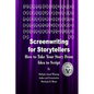 Screenwriting for Storytellers How to Take Your Story From Idea to Script - Paperback