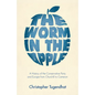 The Worm in the Apple: A History of the Conservative Party and Europe from Churchill to Cameron - Hardcover