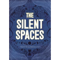 The Silent Spaces - Hardcover