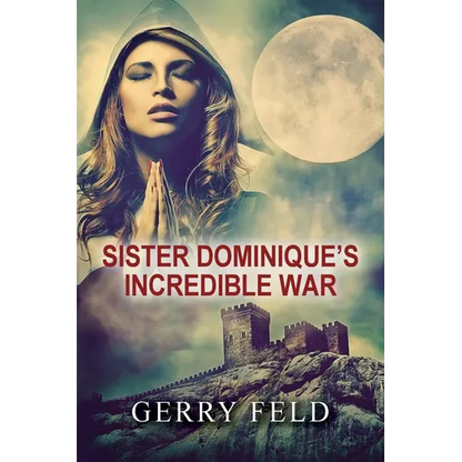 Sr. Dominique's Incredible War - Paperback