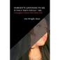 Nobody's Listening to Me-If Only They Could C Me: A Daughter's Battle With Sickle Cell - Paperback