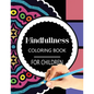 Mindfulness Coloring Book for Children: The best collection of Mandala Coloring book - Paperback